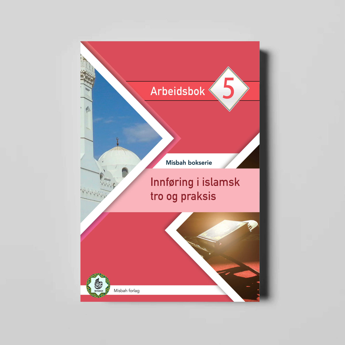 Arbeidsbok 5 - Innføring i islamsk tro og praksis nivå 5