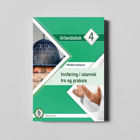 Arbeidsbok 4 - Innføring i islamsk tro og praksis nivå 4