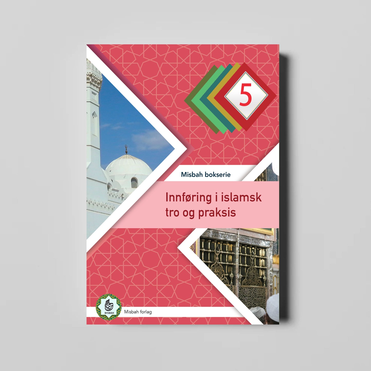 Innføring i islamsk tro og praksis nivå 5 (Forventes i salg 30.08.2024)