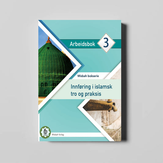 Arbeidsbok 3 - Innføring i islamsk tro og praksis nivå 3 (Forventes i salg 20.04.2024)